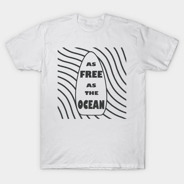 As Free As The Ocean T-Shirt by Xatutik-Art